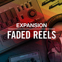 Native Instruments вЂ“ Faded Reels Expansion v1.0
