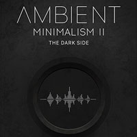 Ambient Minimalism 2 - The Dark Side