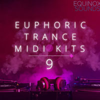 Equinox Sounds Euphoric Trance MIDI Kits vol.9