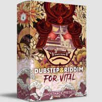 Ghosthack Vital Dubstep & Riddim Presets by Wubbaduck