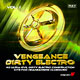 Vengeance Dirty Electro Vol.1