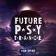 Trance Euphoria Future PSY Trance For Spire